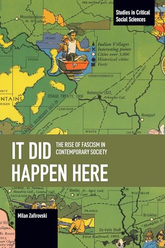 It Did Happen Here: The Rise of Fascism in Contemporary Society (Studies in Critical Social Sciences) von Haymarket Books